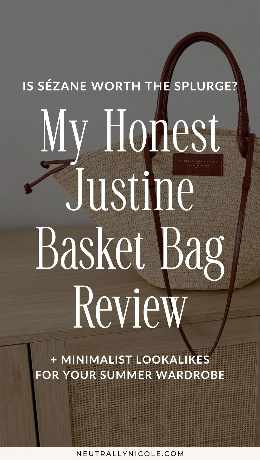 Sézane Justine basket bag review with minimalist lookalikes for a chic summer wardrobe and capsule styling inspiration