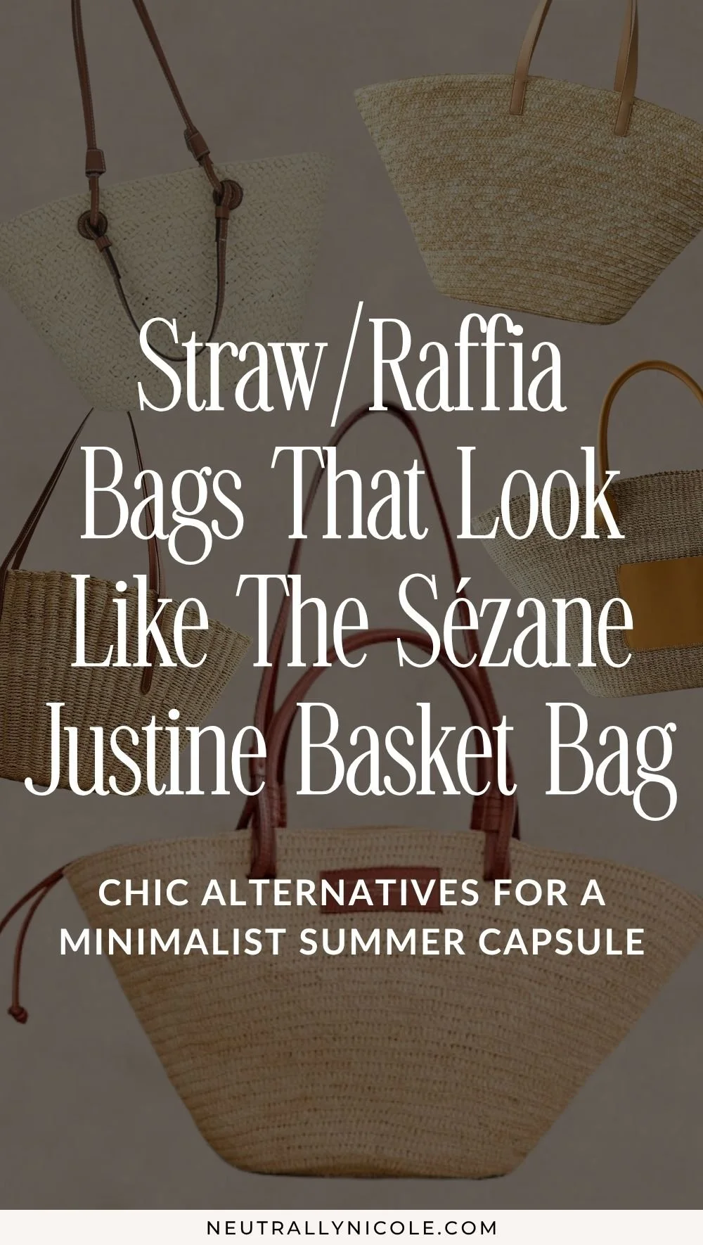 Straw and raffia bags similar to the Sézane Justine basket bag for a minimalist summer capsule wardrobe with chic affordable alternatives