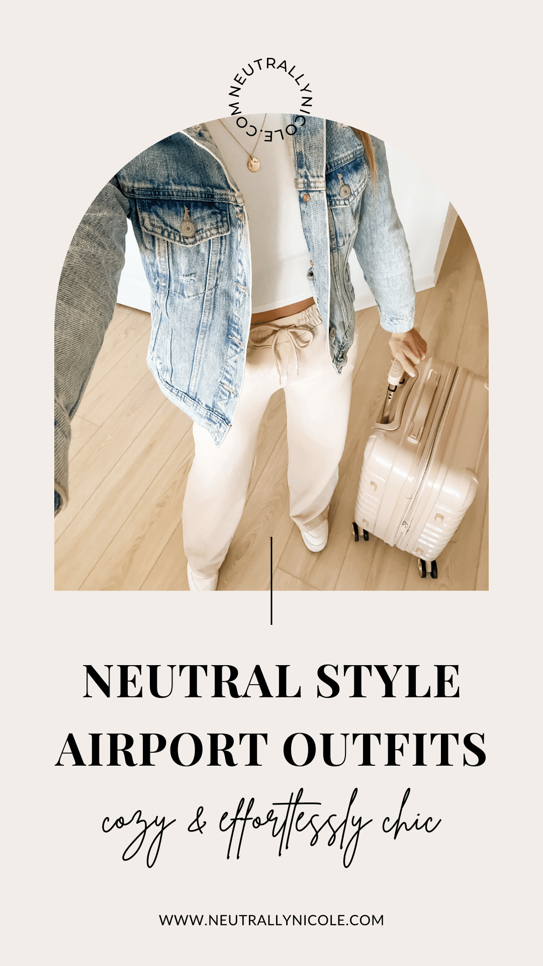 Neutral Airport Outfits That Are Cozy and Effortlessly Chic — Neutrally  Nicole