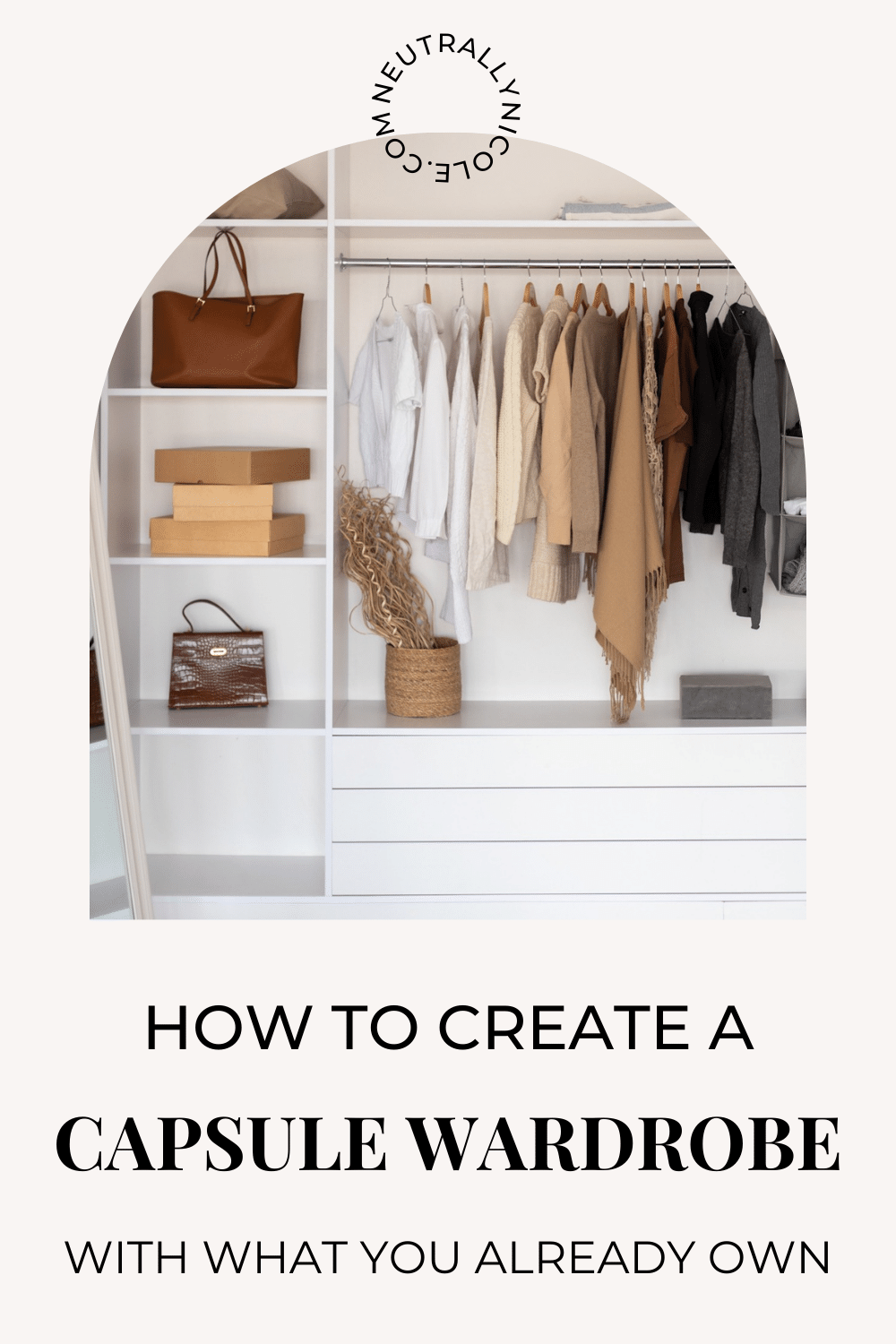 How To Create a Capsule Wardrobe (With What You Already Own)