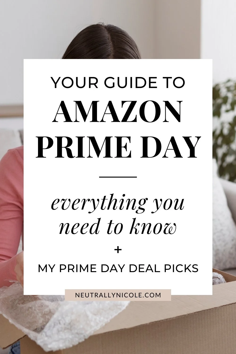 Amazon Prime Day Guide: What You Need to Know Plus My Must-Have Sale Picks