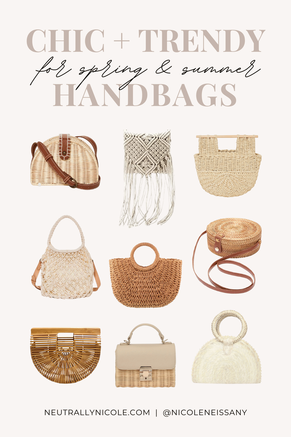 Chic and Trendy Spring / Summer Handbags — Neutrally Nicole
