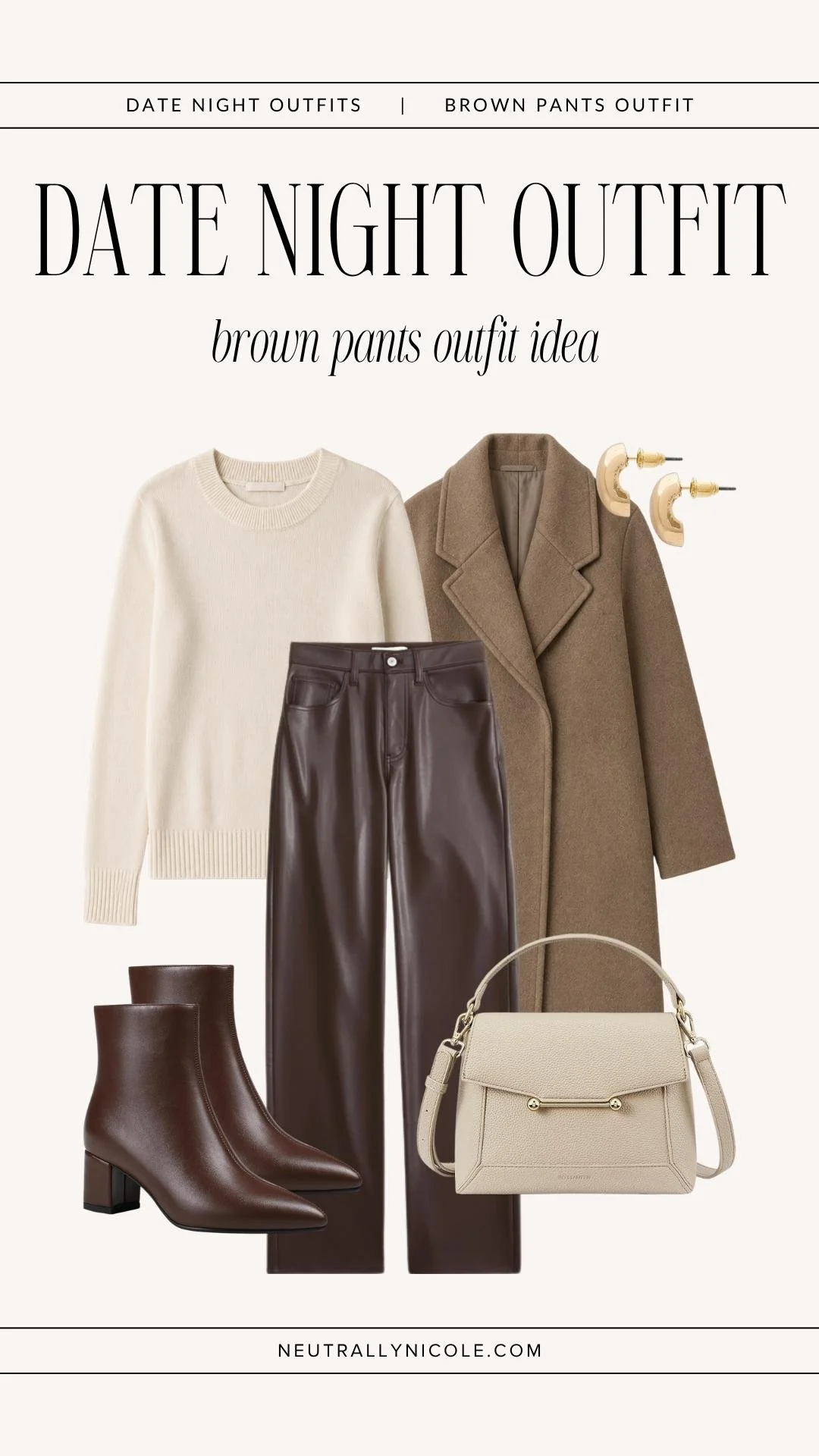 Brown leather pants outfit with a cream sweater, taupe coat, brown ankle boots, and cream handbag for a brown pants outfit perfect for fall or winter date night