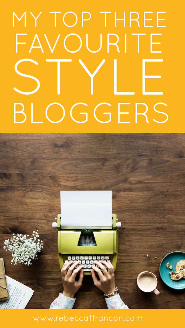 My Top 3 Favourite Style Bloggers