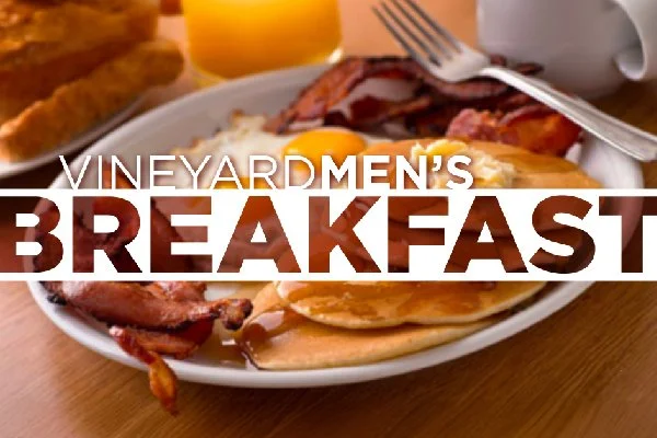 VineyardMEN'S "All-In" Men's Breakfast