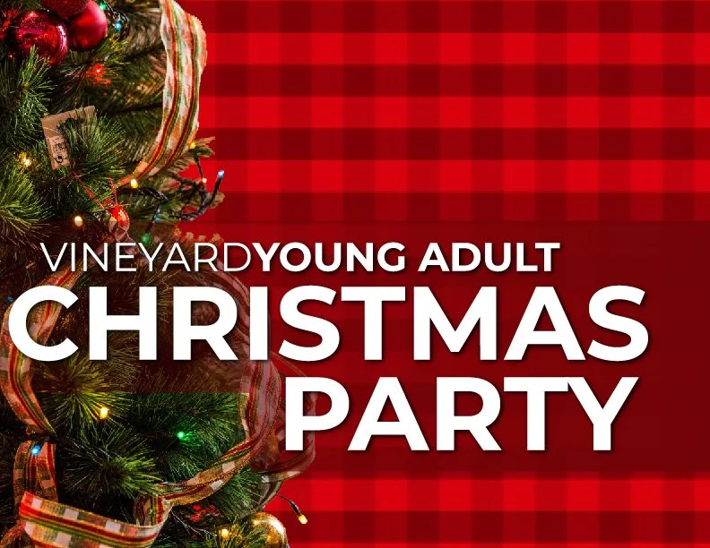 VineyardYOUNG ADULTS Christmas Party