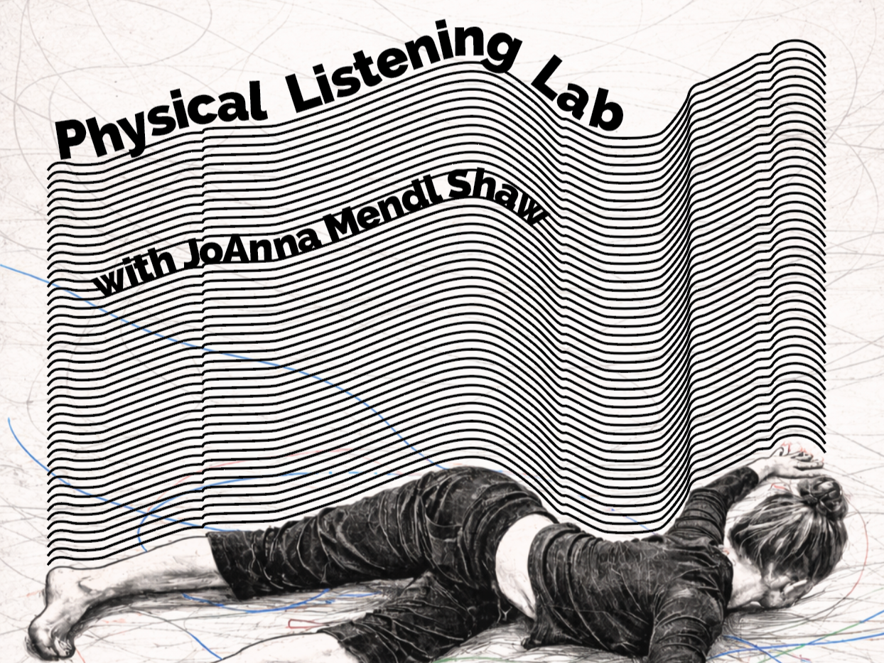 Physical Listening Lab with JoAnna Mendl Shaw
