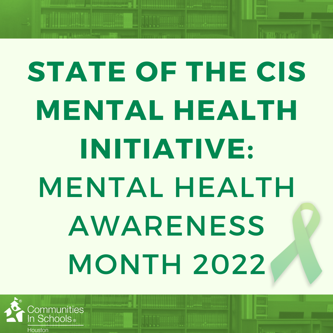 State of the CIS Mental Health Initiative: Mental Health Awareness Month 2022
