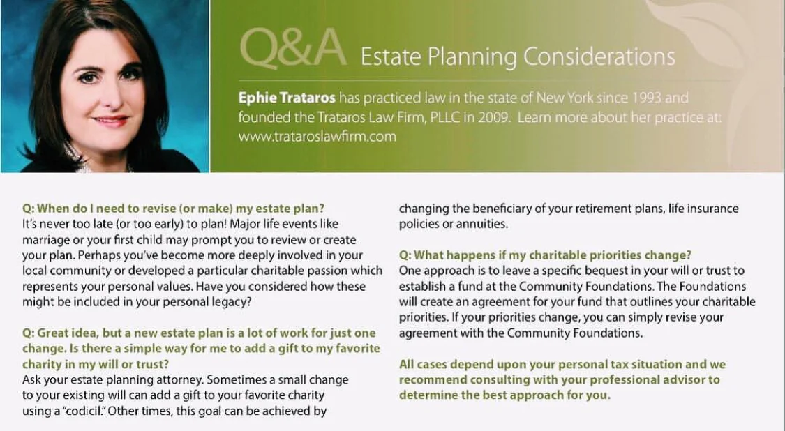 First ever female Professional Advisor of the Community Foundations of the Hudson Valley, Ephie Trataros is here to answer all your questions about Estate Planning. Please take a look at her few short words of wisdom on her feature as a Estate Planning Attorney on page 3 of the Community Foundations of the Hudson Valley Summer 2018 Newsletter.