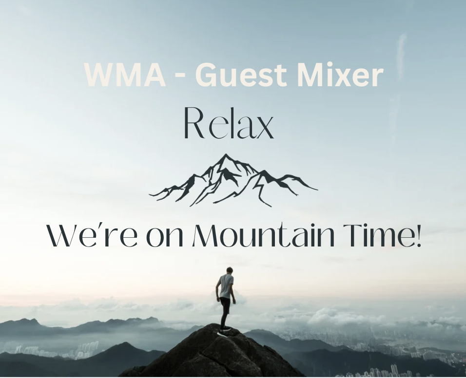 Relax, We're On Mountain Time!