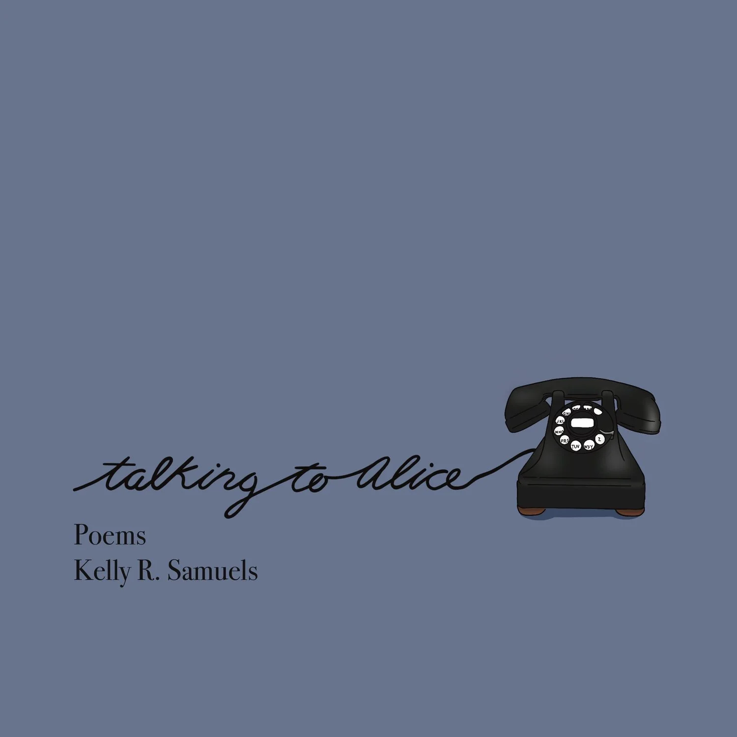 "Popping Down Holes: A Review of Kelly R. Samuels’ ‘Talking to Alice’" by Jacquelene Mkrtchyan