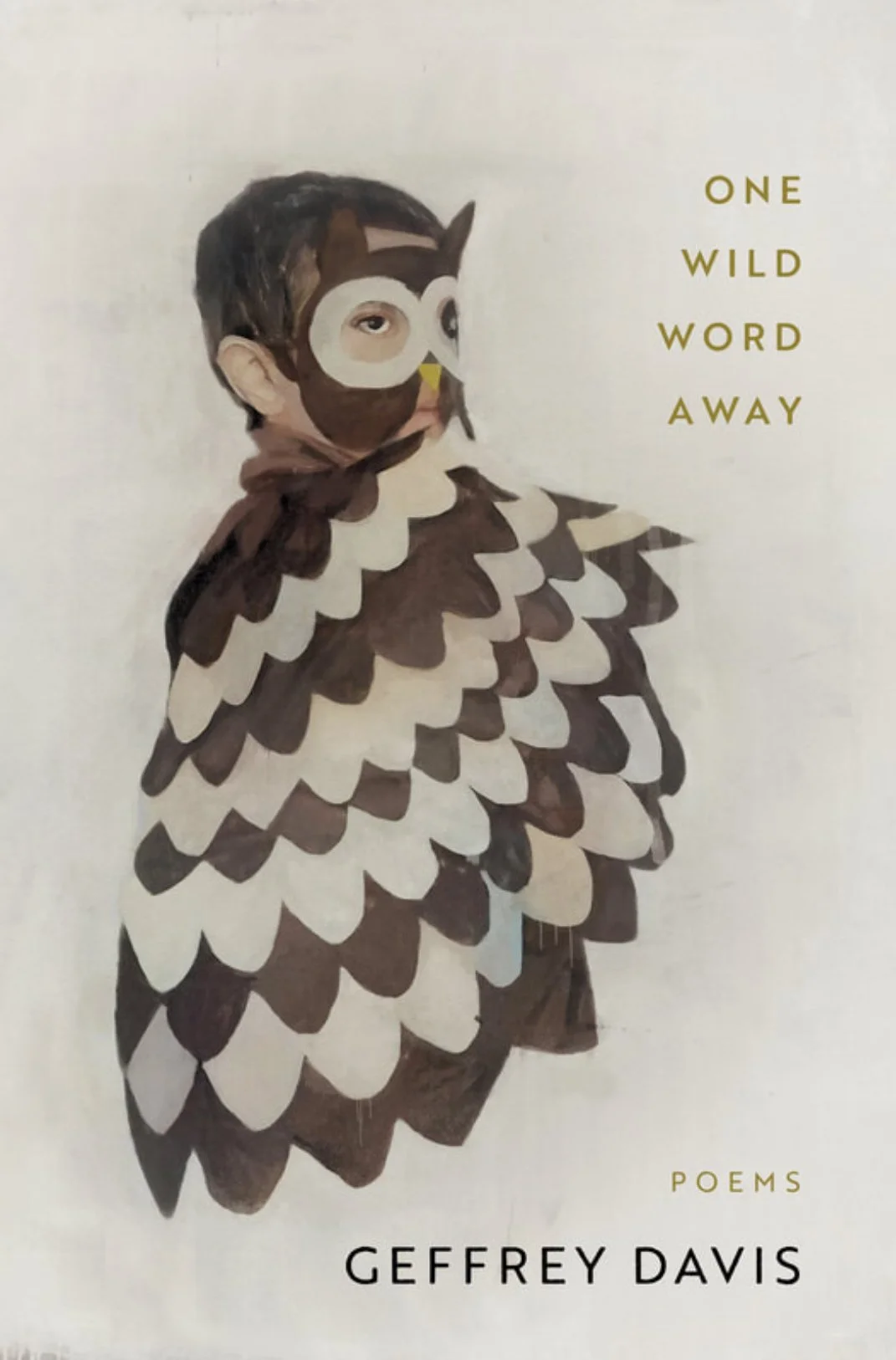 "The Heart’s Desk: A Review of Geffrey Davis's 'One Wild Word Away'" by Spencer Harden