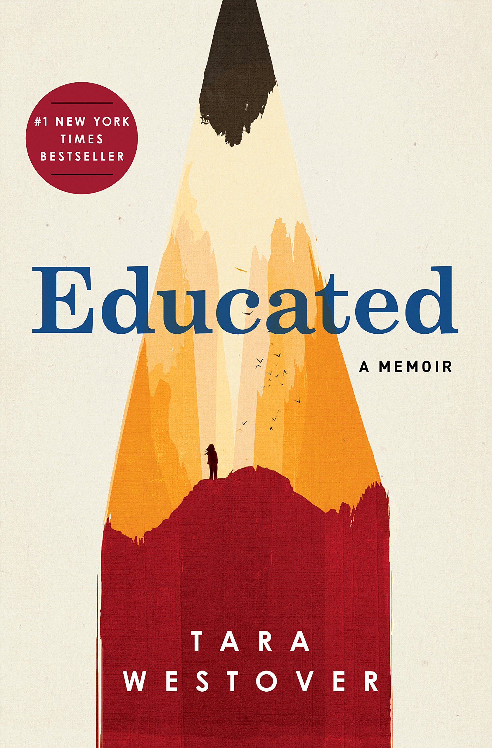 Educated, A Memoir by Tara Westover