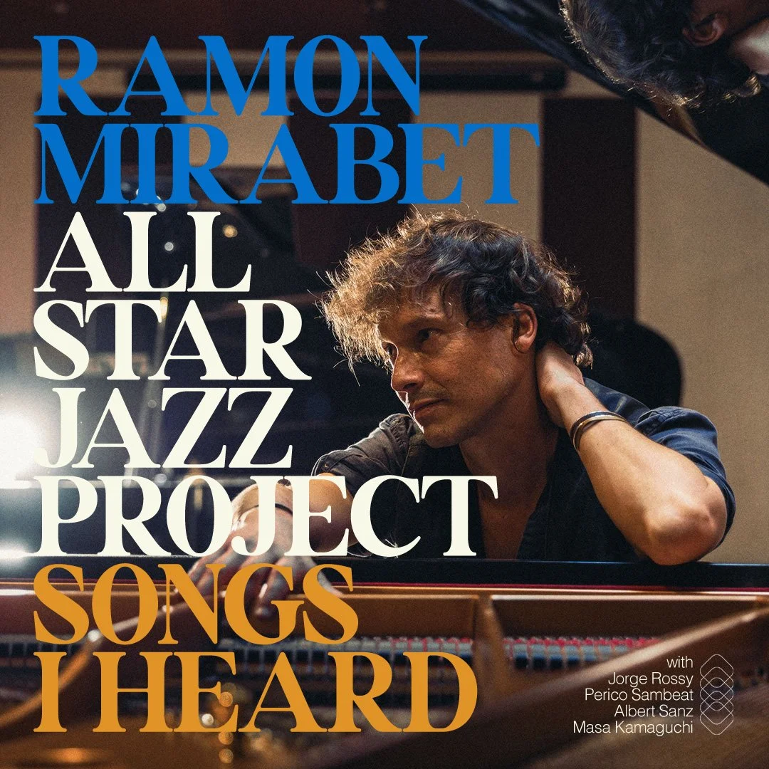 Ramon Mirabet All-Star Jazz Project - Songs I Heard  El nuevo proyecto de Ramon Mirabet