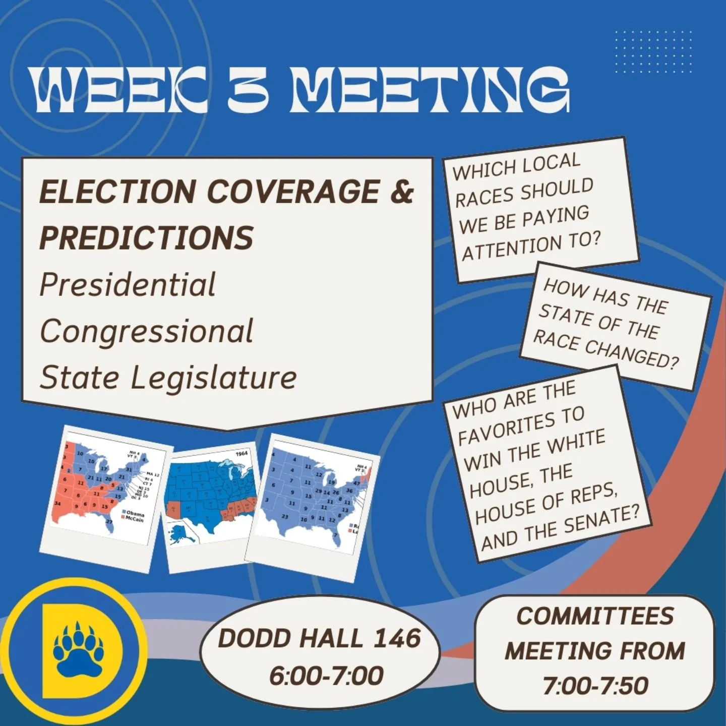 Come to our meeting tonight at 6 PM in Dodd 146! We will be going over what to expect from the election for both local and nationwide candidates, followed by the first meetings of committees!