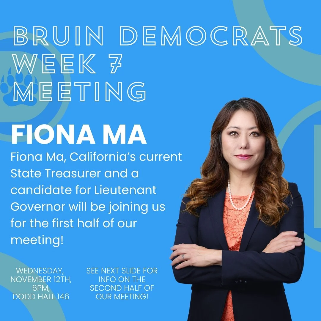 Join us tomorrow to hear from Fiona Ma, the CA State Treasurer and a Lt. Governor Candidate! 

Plus, stick around to participate in Bruin Dems Jeopardy!