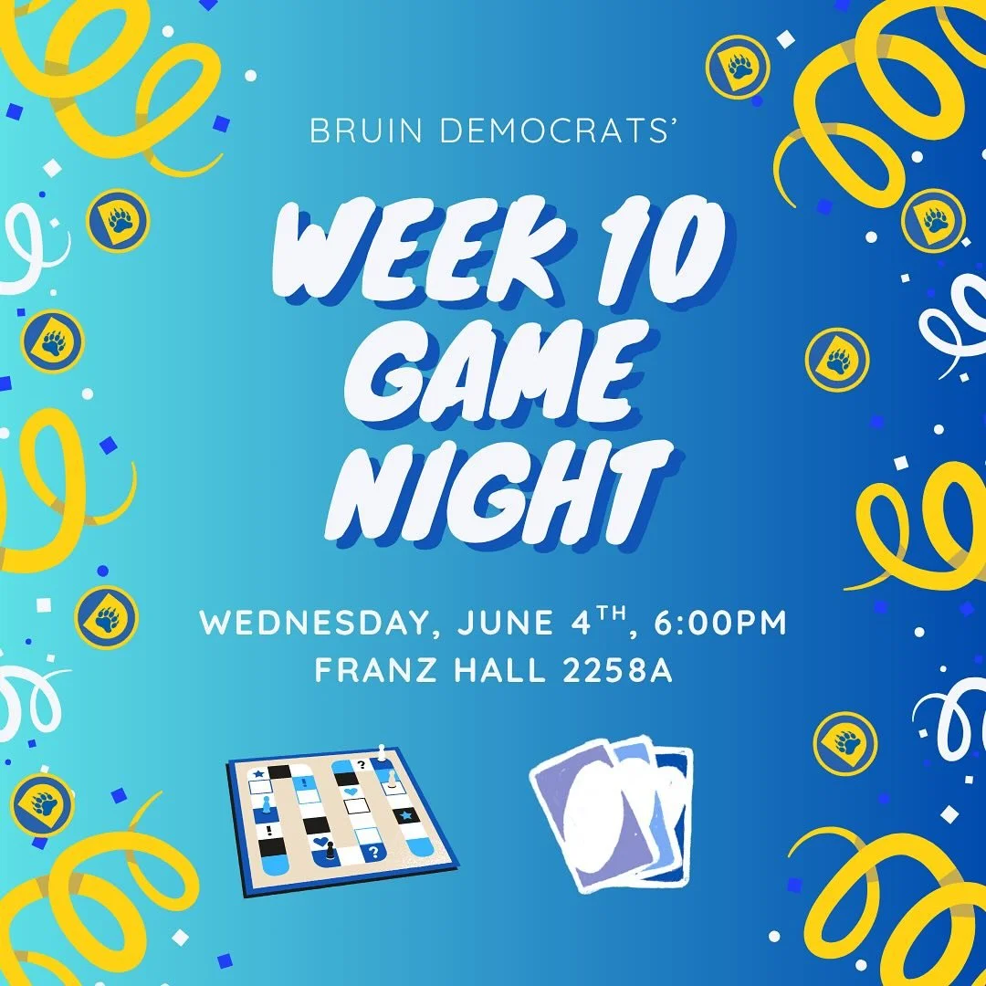Drop by this Wednesday to enjoy a game night with Bruin Democrats and our last meeting of the quarter! 

It'll be a great opportunity to de-stress during one of the most eventful periods of the year!