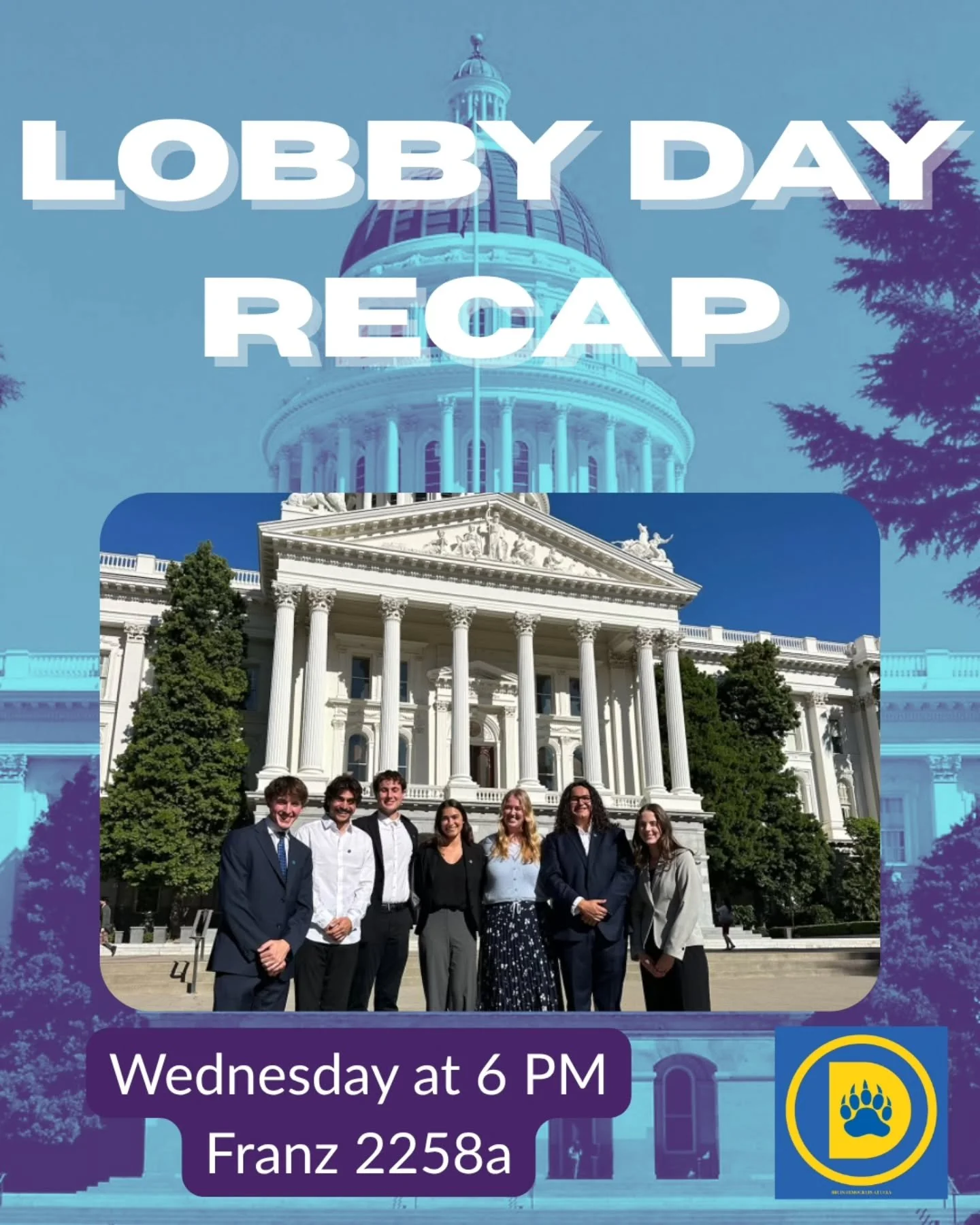 This Wednesday, we welcome back our Lobby Day veterans! We invite YOU (yes, you) to come learn about the accomplishments that our club members have made in Sacramento, lobbying different state legislators to fight for progressive change!