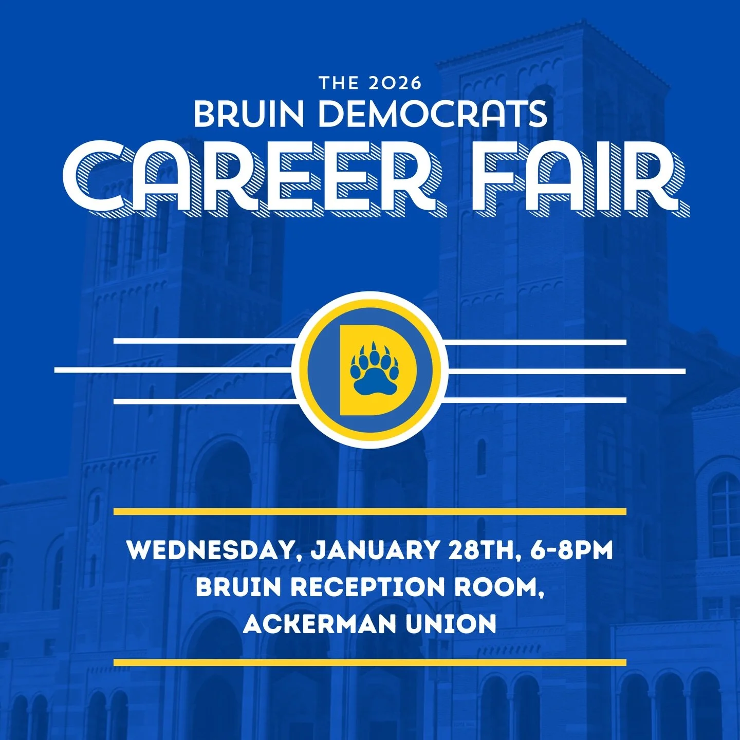 We're proud to announce our 2026 Bruin Democrats Career Fair! Featuring recruiters from UCLA programs, political offices, legal offices, and political organizing groups, this is a great opportunity to secure your next internship, job, or network with
