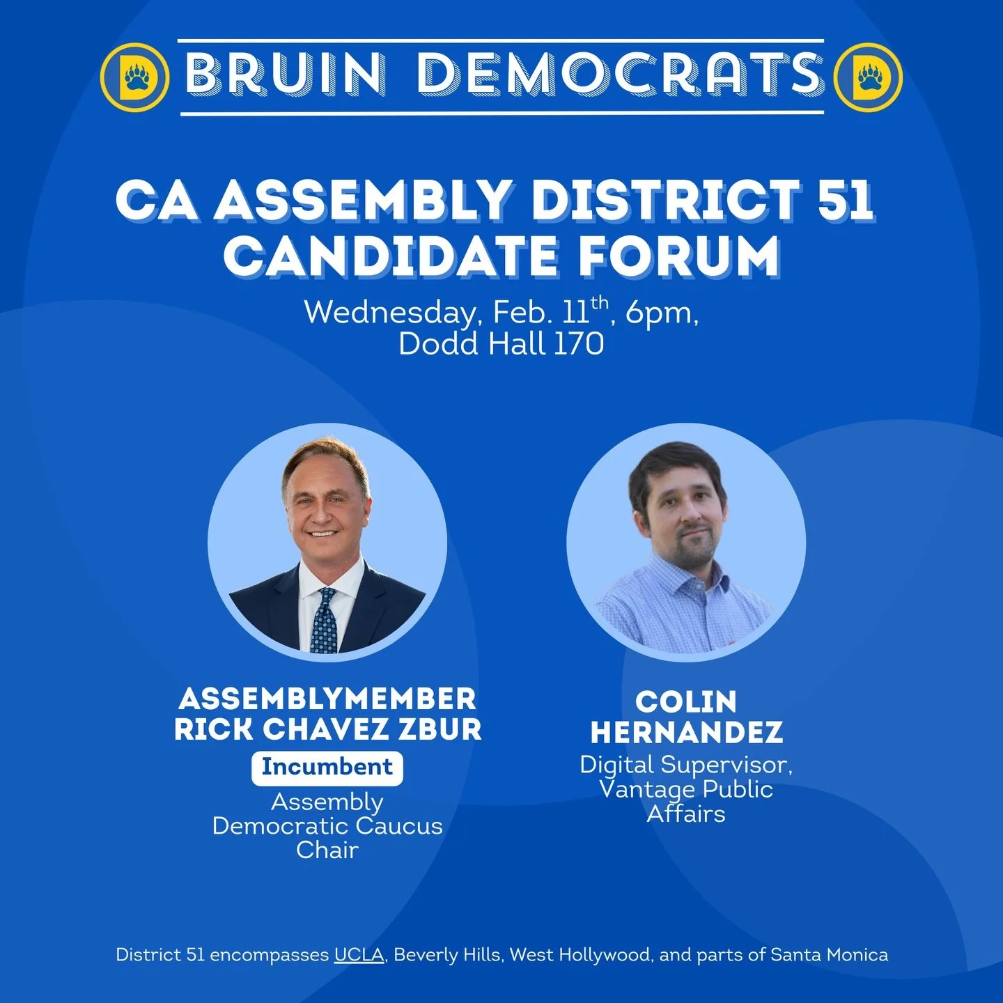 Join us tonight for our next candidate forum, for Assembly District 51! AD51 includes UCLA, so join us to hear from your current Assemblymember and the candidates who are running to represent YOU!