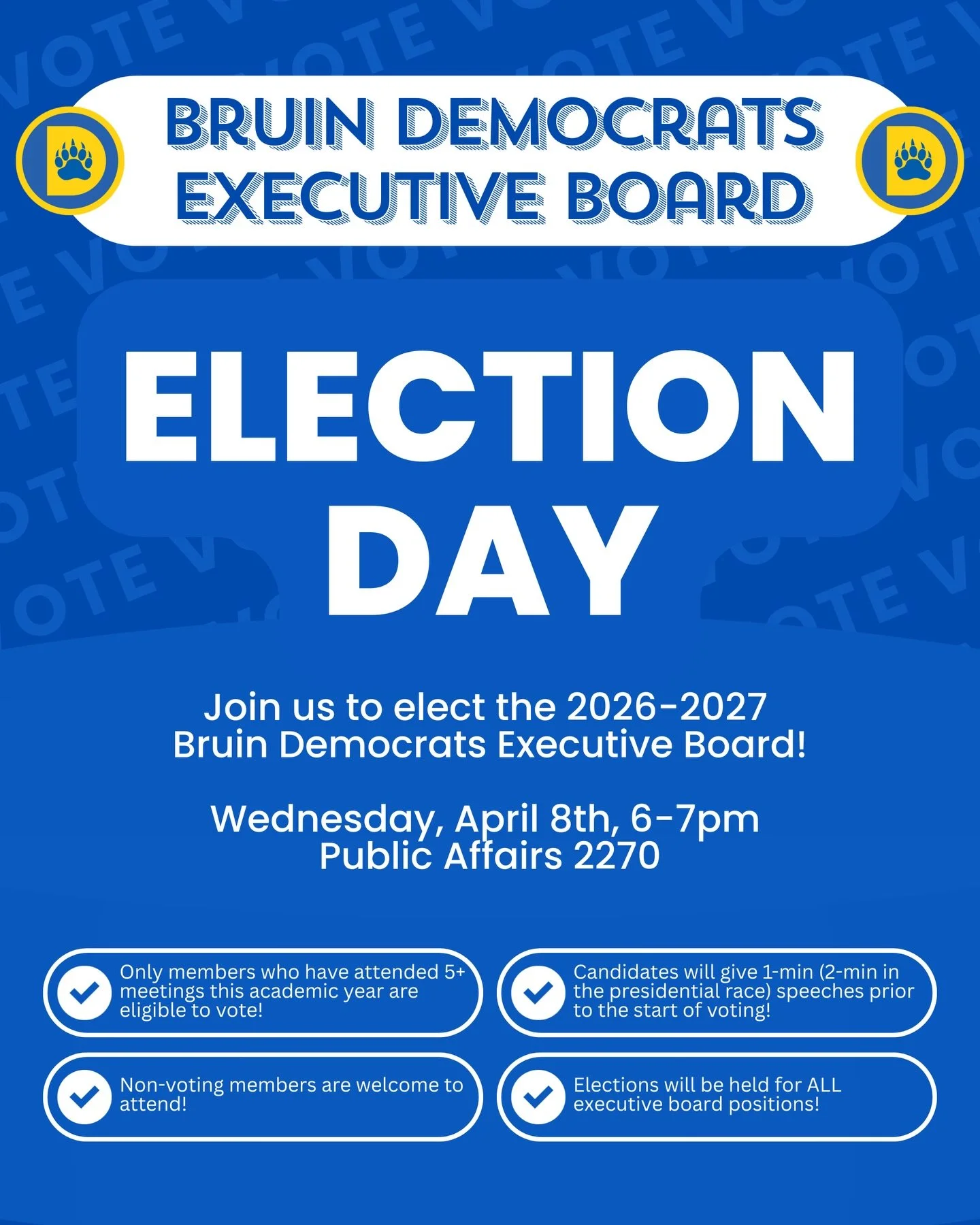 Join us TODAY at 6pm in our NEW ROOM for Spring, Public Affairs 2270, to elect the 2026-2027 Bruin Democrats Executive Board! 

Only members who have attended 5+ meetings this academic year are eligible to vote! Confirmed candidates will give 1-min (