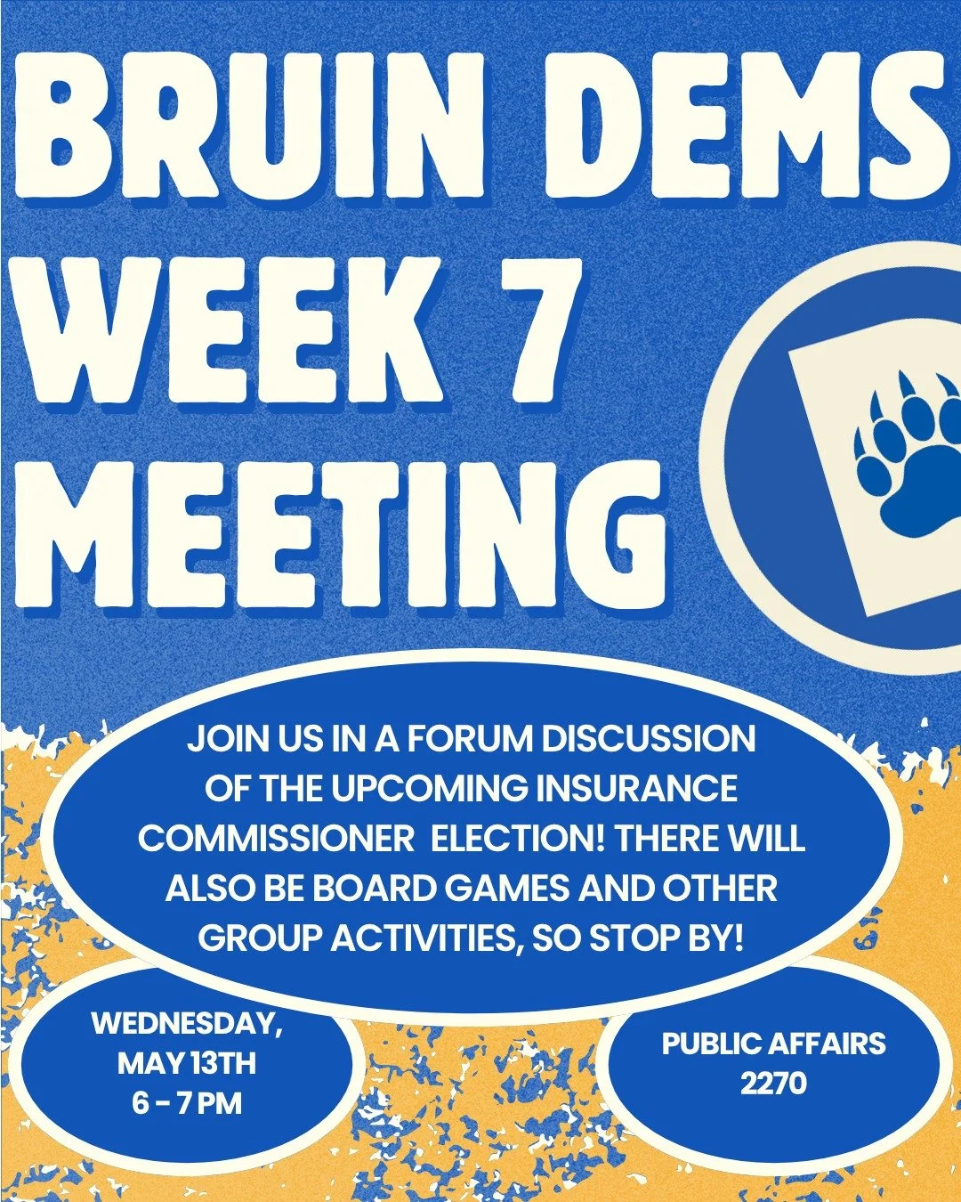 Join us on Wednesday, May 13th, 6-7 pm at Public Affairs 2270 to discuss the upcoming insurance commissioner election! Henry Mantel, a candidate for the LA City Council District 5 election, will also speak as a special guest. There will be board game