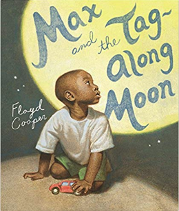 MAX AND THE TAG-ALONG MOON (FLOYD COOPER)