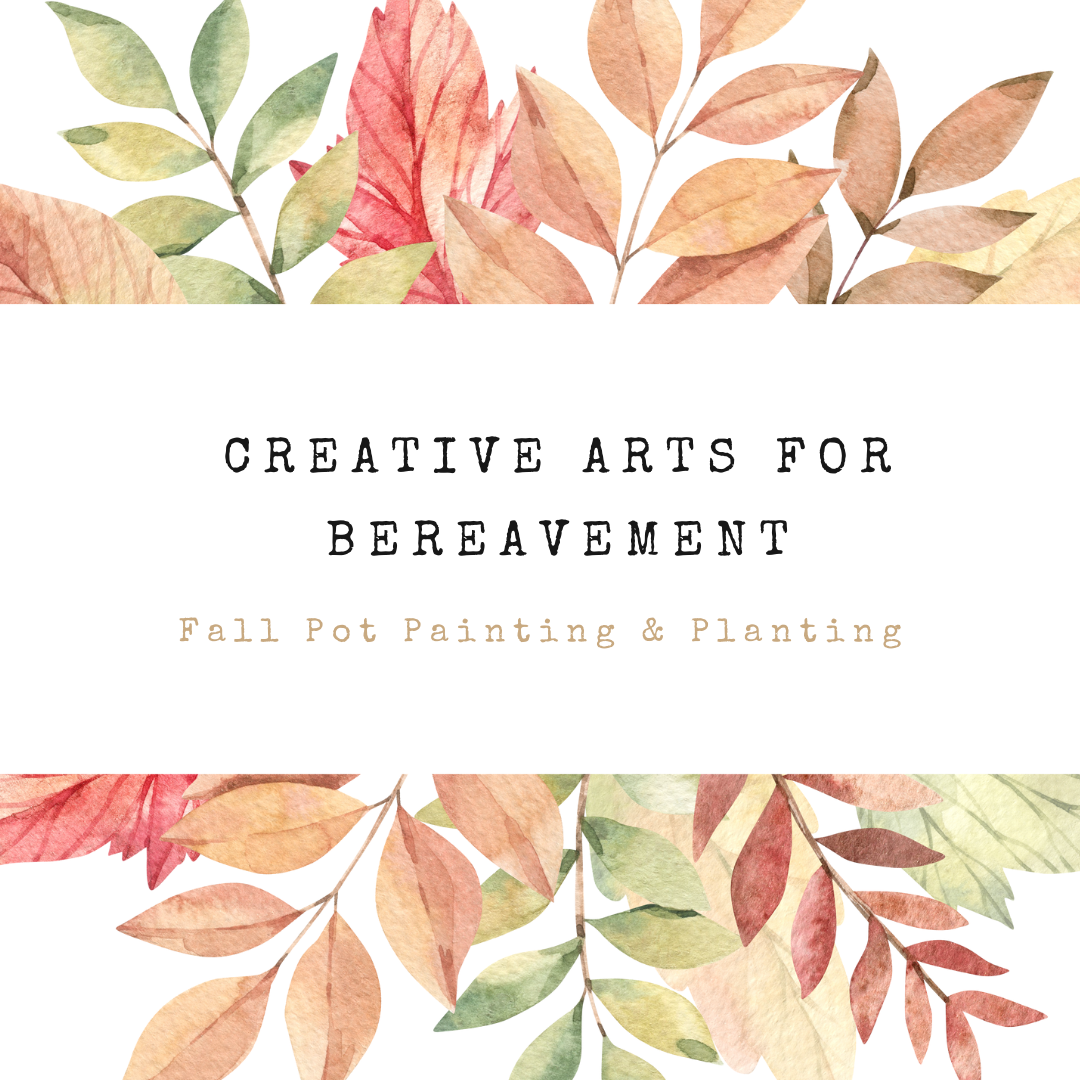 Creative Arts for Bereavement: Fall Pot Painting 