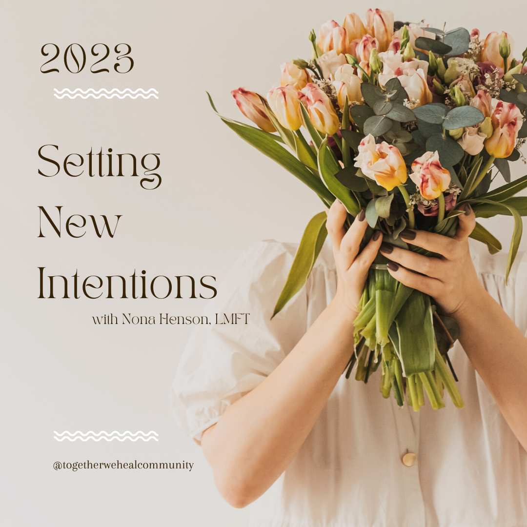 Setting New Intentions with Nona Henson, LMFT