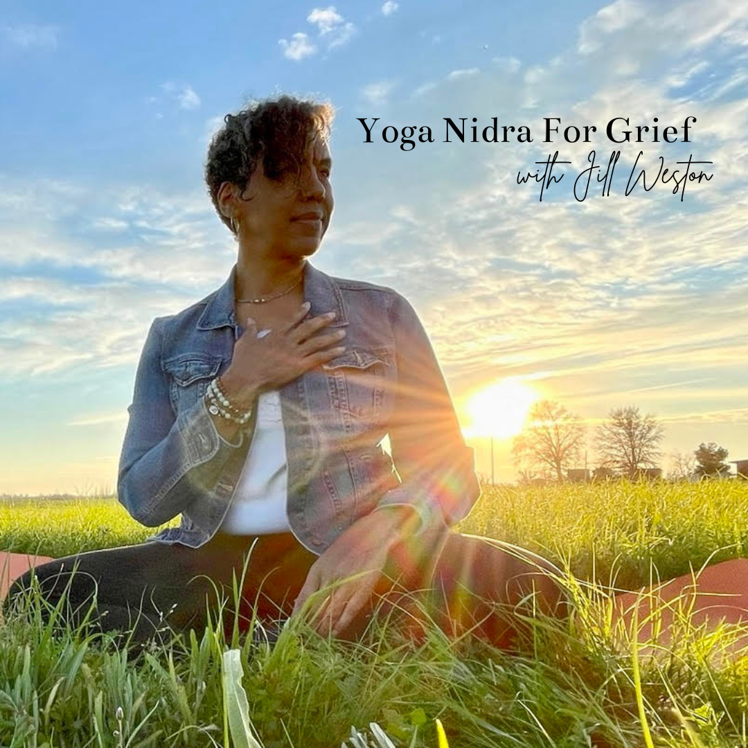 Yoga Nidra For Grief with Jill Weston 