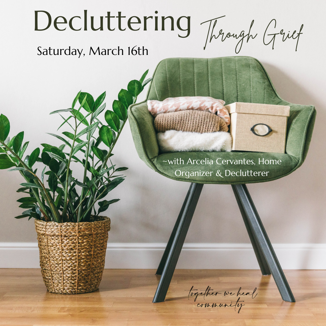 Decluttering Through Grief Workshop