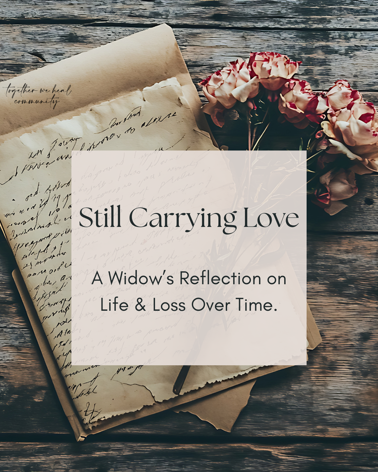 Still Carrying Love : A Widow's Relection on Life and Loss Over Time