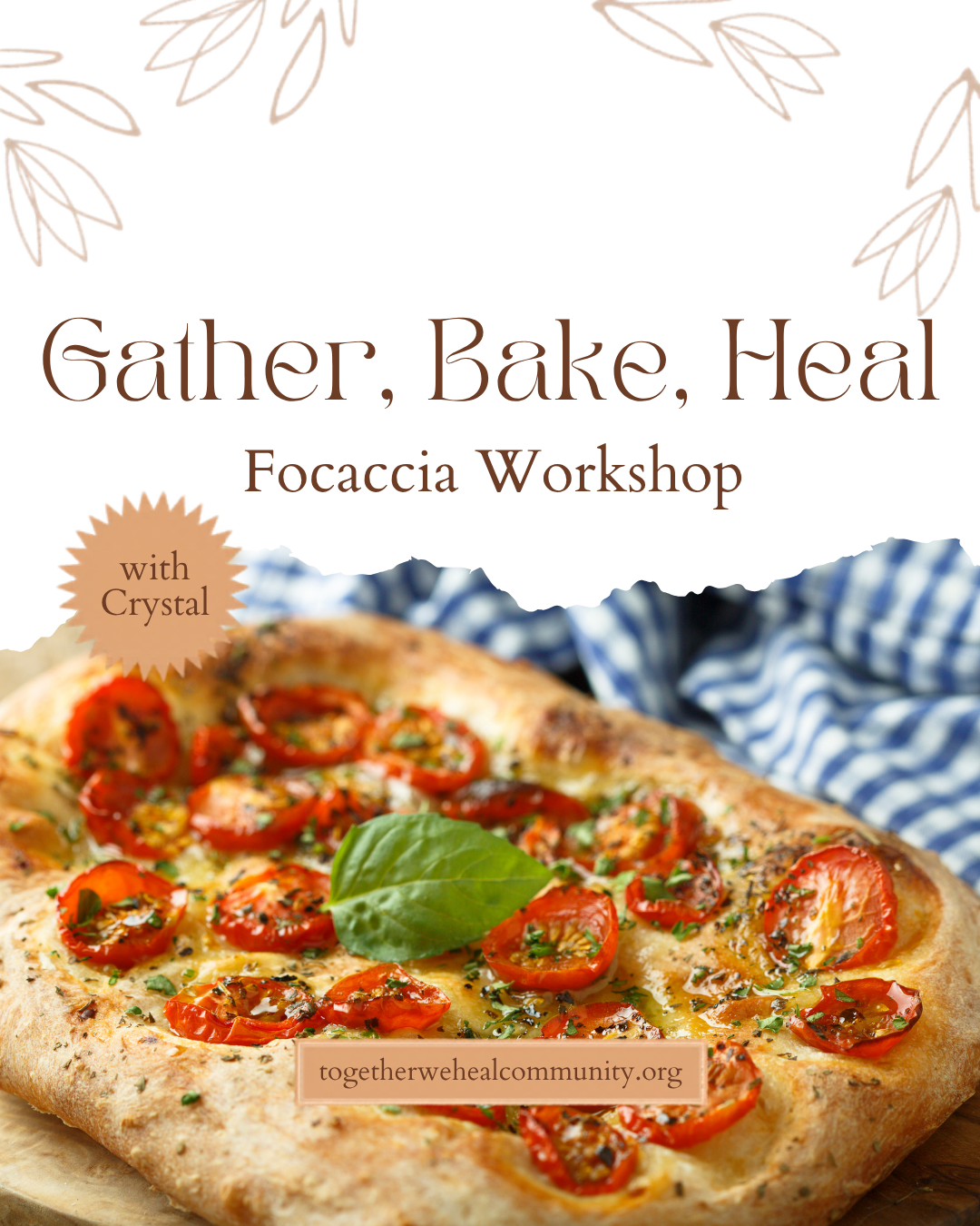 Focaccia Workshop ~ Gather, Bake, Heal