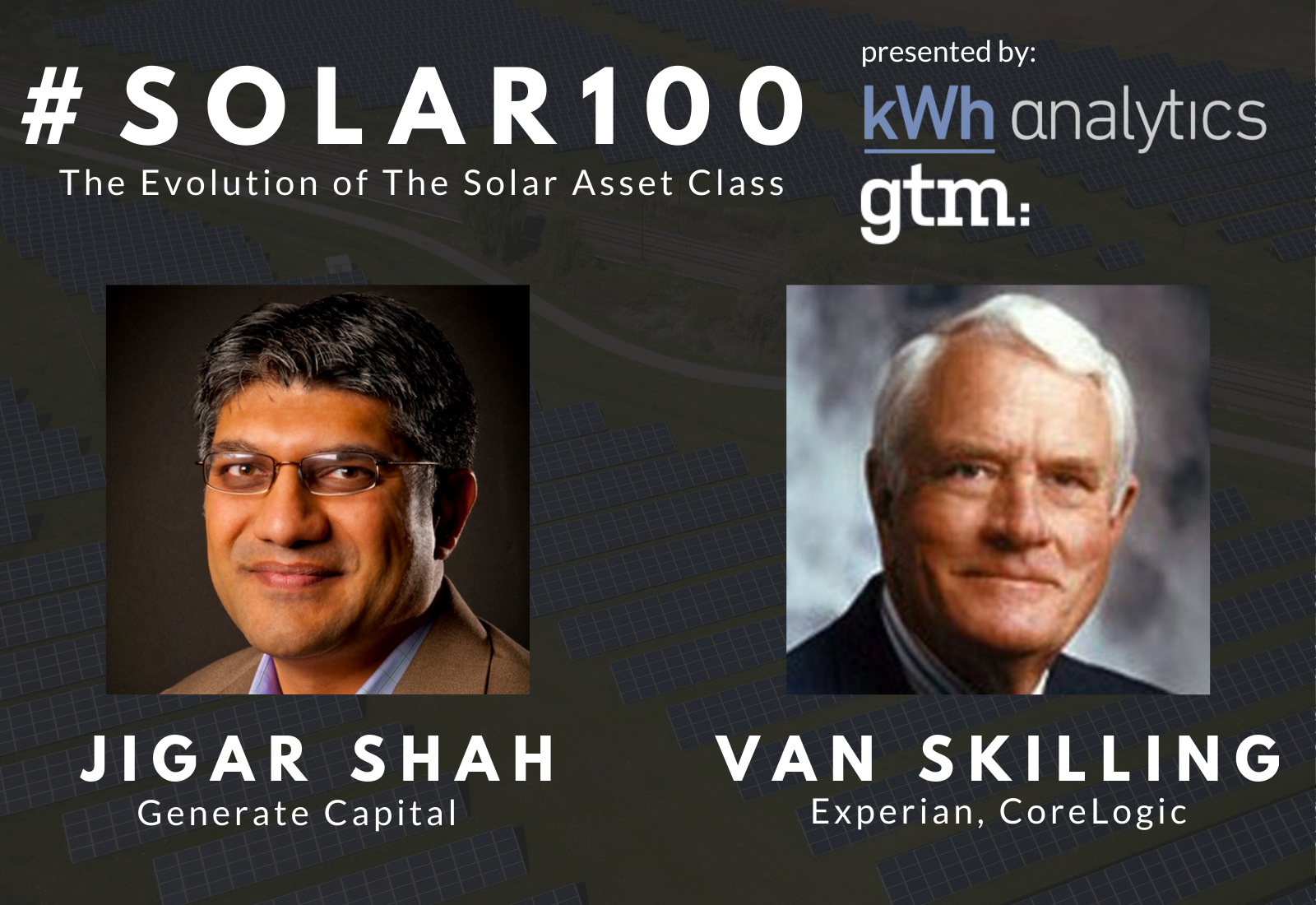 Solar100 Asset Class Experts Jigar Shah and Van Skilling.png