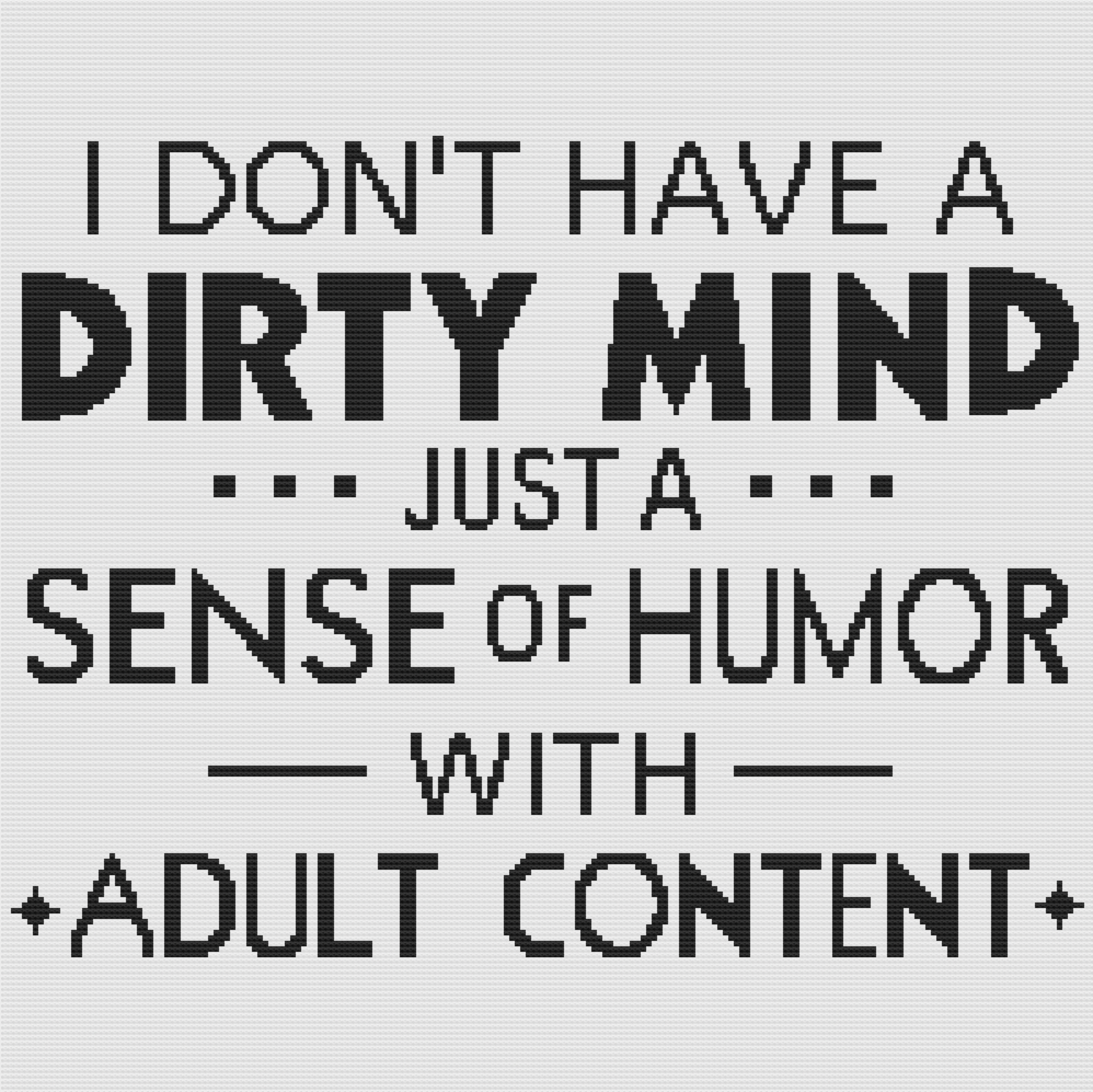 I Don't Have a Dirty Mind Afghan, SC or TSS Crochet Pattern