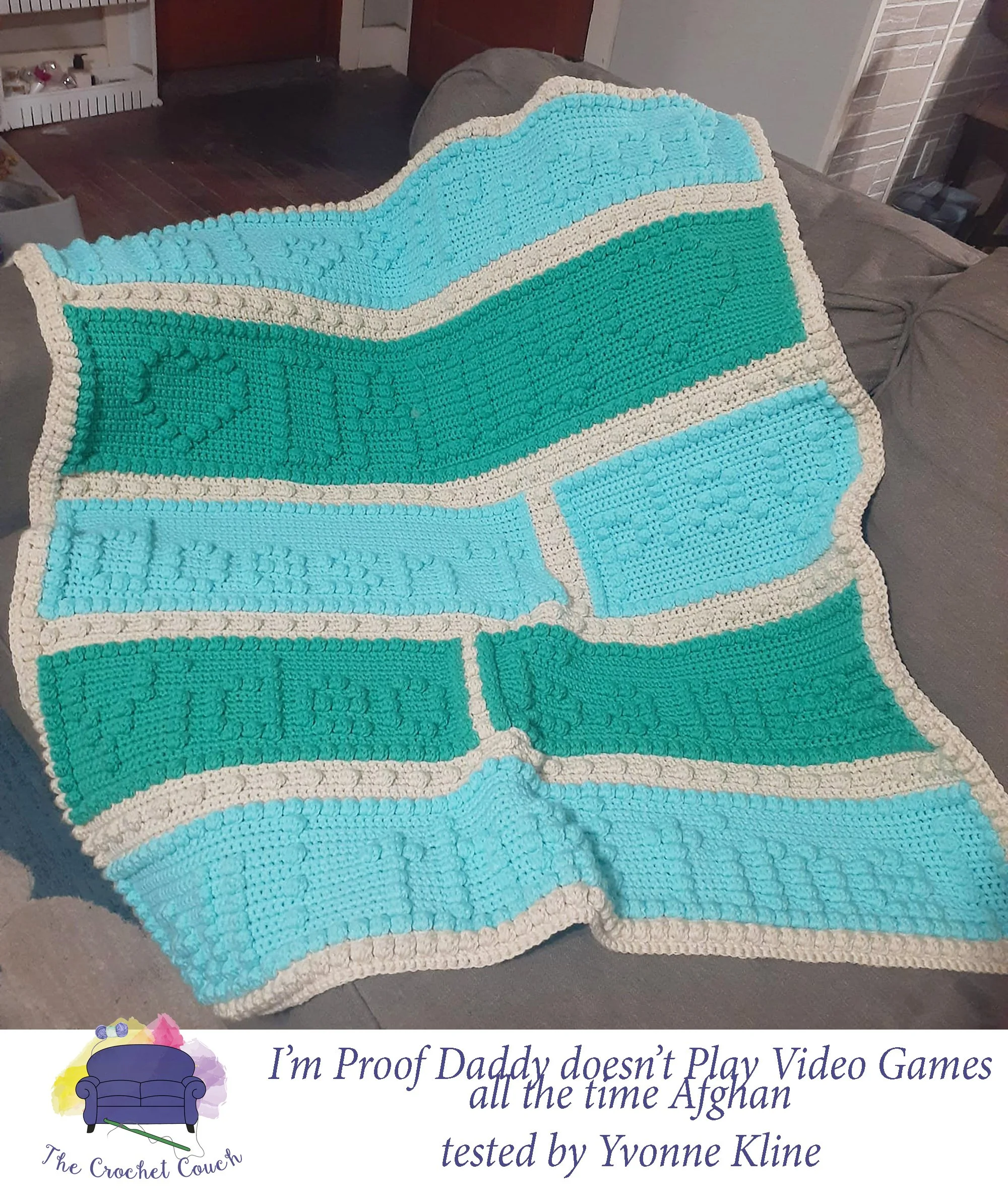 I'm Proof Daddy Doesn't Play Video Games All the Time Afghan, Bobble Crochet Pattern