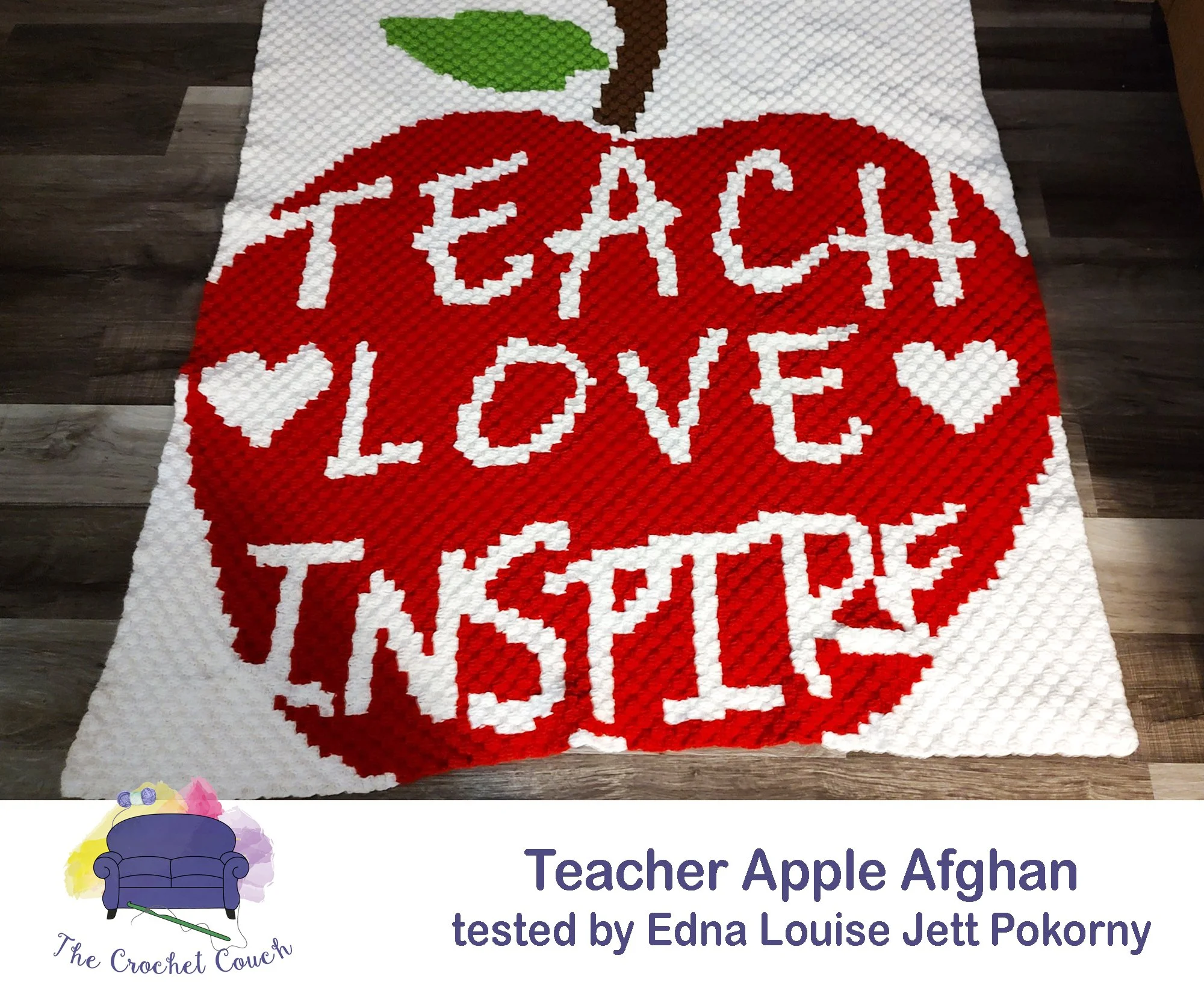Afghan done in Corner to Corner  that is an apple with the words Teach, Love, Inspire in it.  A great teacher gift idea