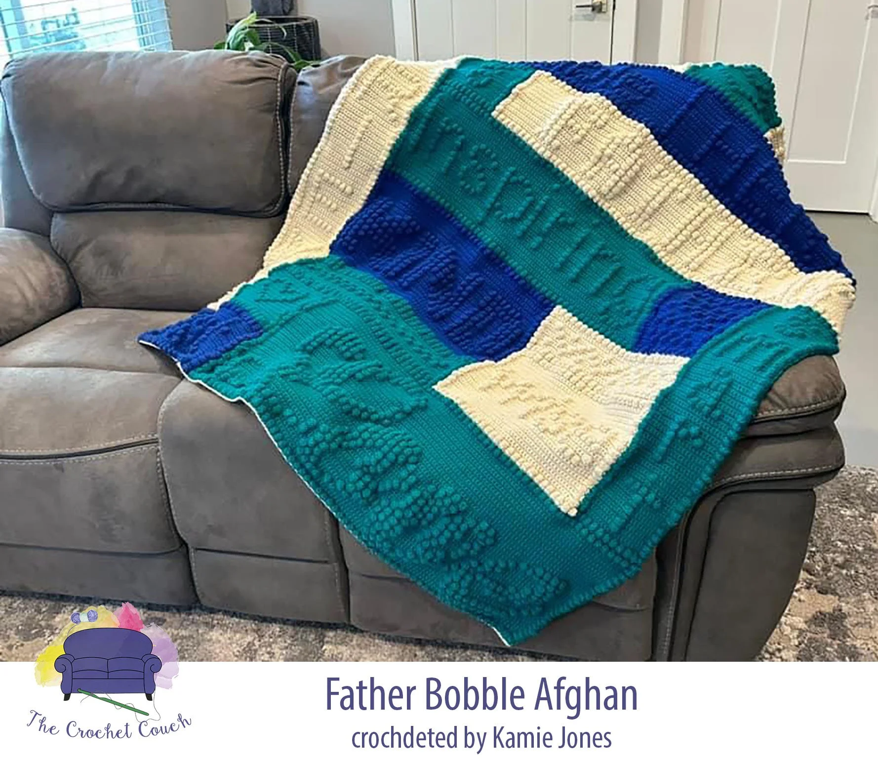 Crocheted afghan shown laid on couch, done in off white, teal and blue with single crochet and bobble stitches.  The bobble stitches form words:  Father, inspiring, smart, love, hero, kind.