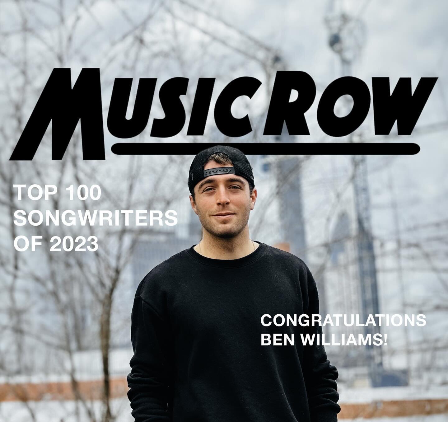 Congratulations Ben Williams on being named to the MusicRow Top 100 Songwriters of 2023!!