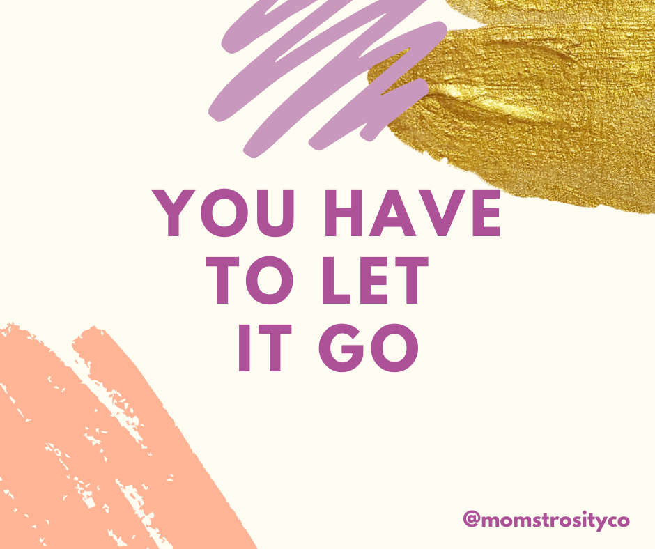 You Have to Let Go
