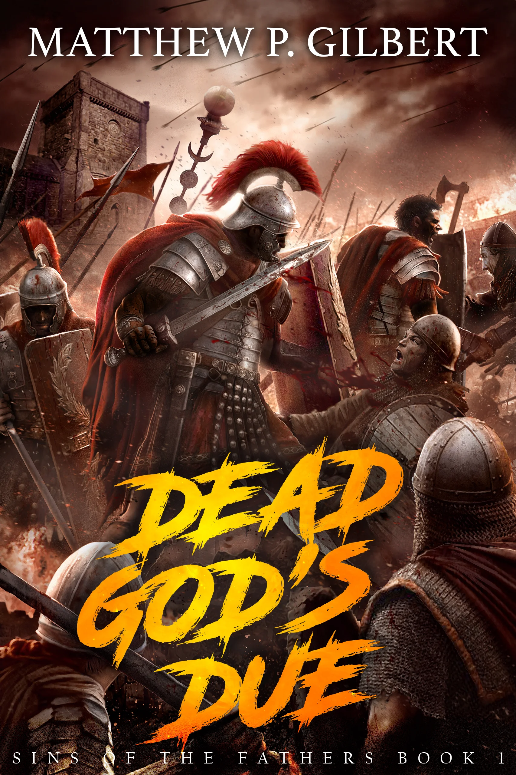 Dead God’s Due Sins of the Fathers Book 1 Matthew P. Gilbert