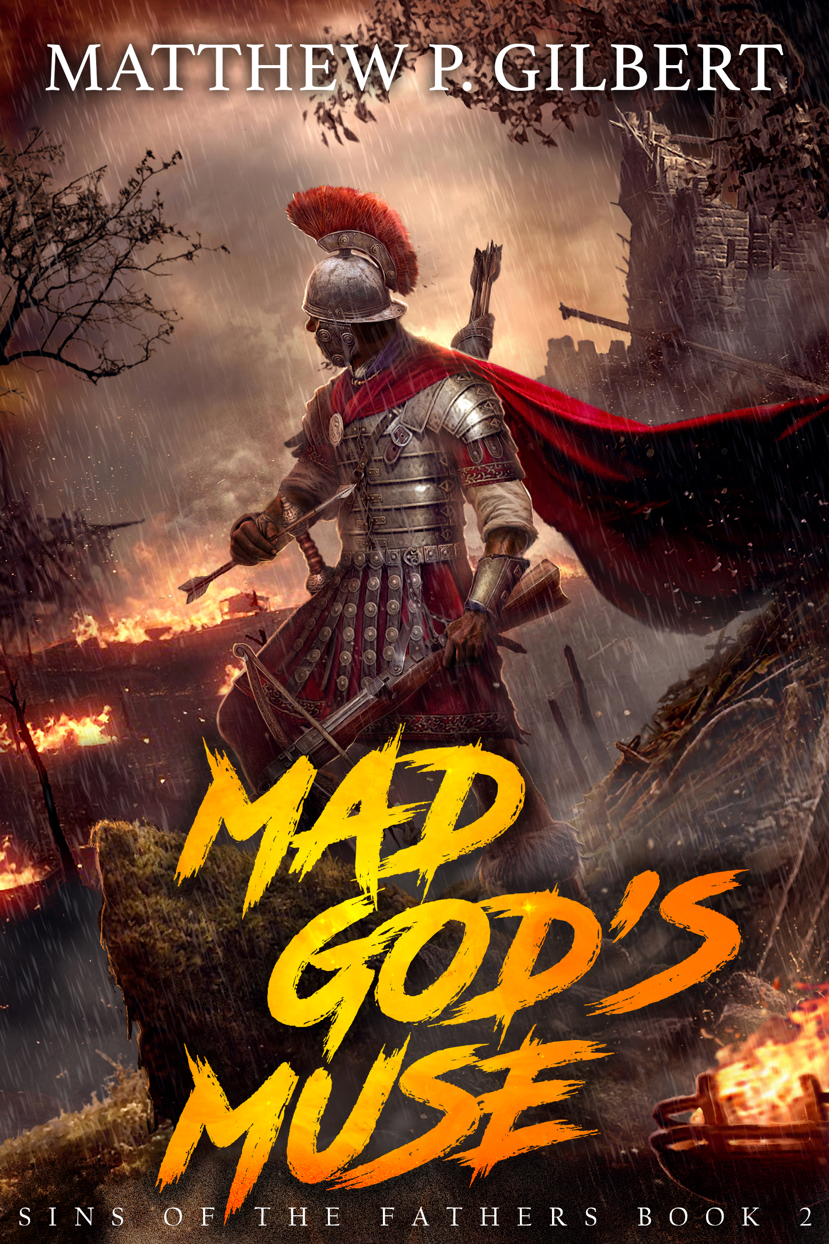 Mad God’s Muse Sins of the Fathers Book 2 Matthew P. Gilbert