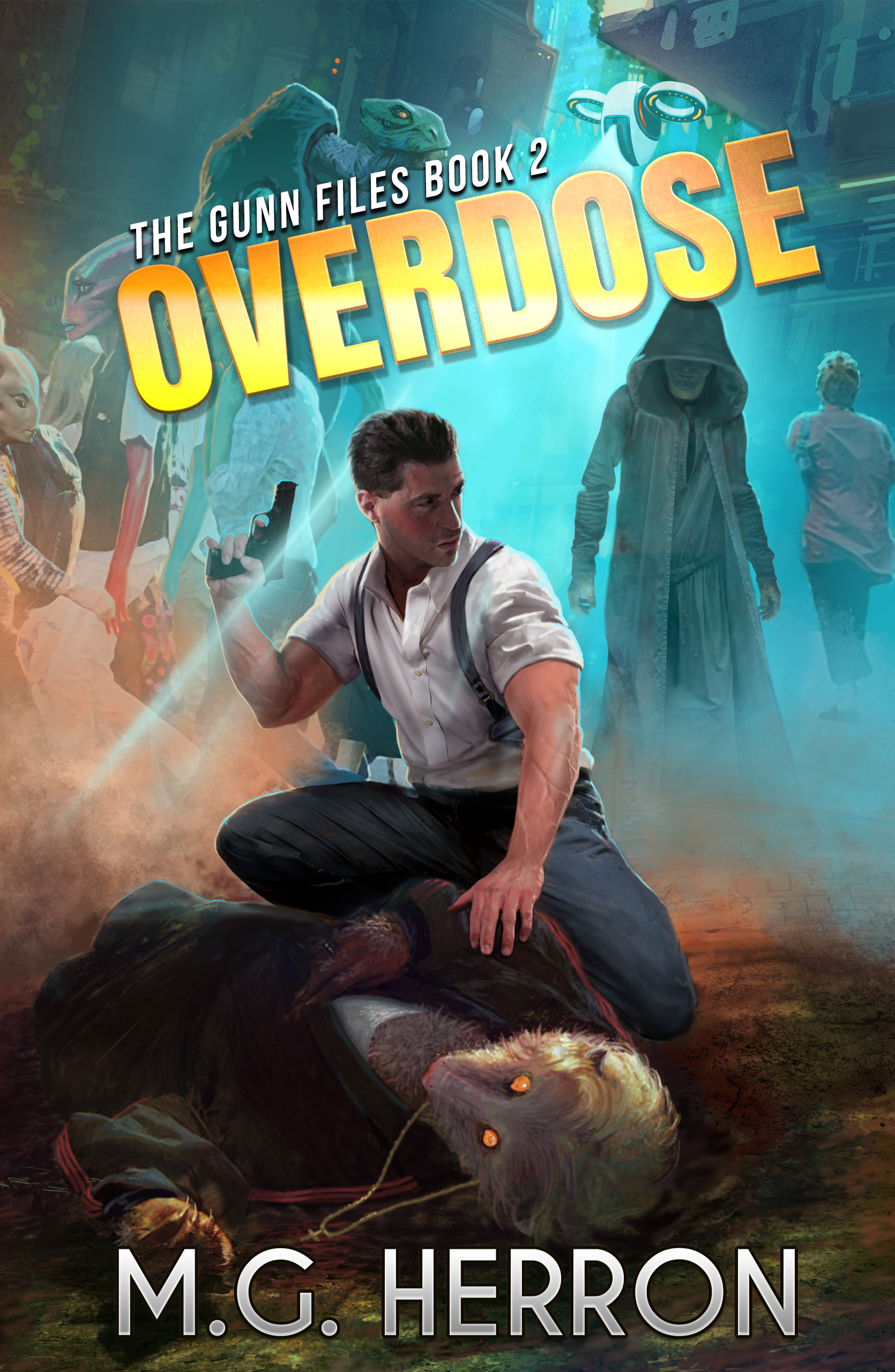 Overdoes The Gunn Files Book 2 M.G. Herron