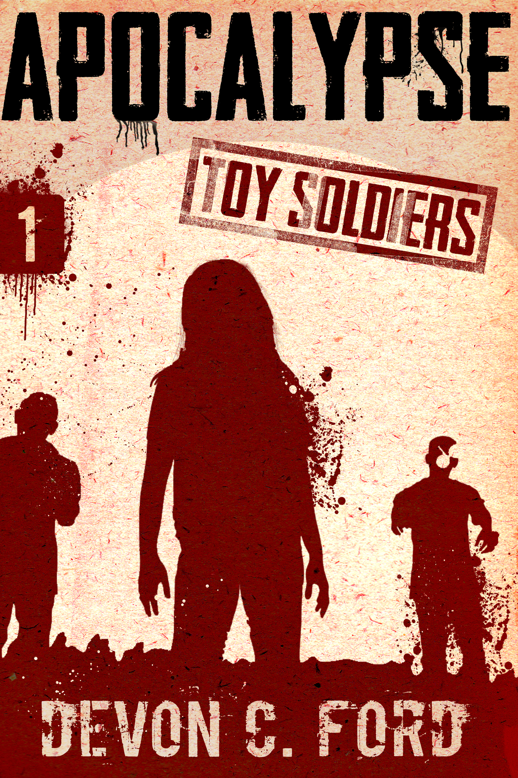 Apocalypse Toy Soldiers Book One Devon C. Ford