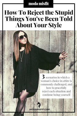 How to reject the stupid things you’ve been told about your style