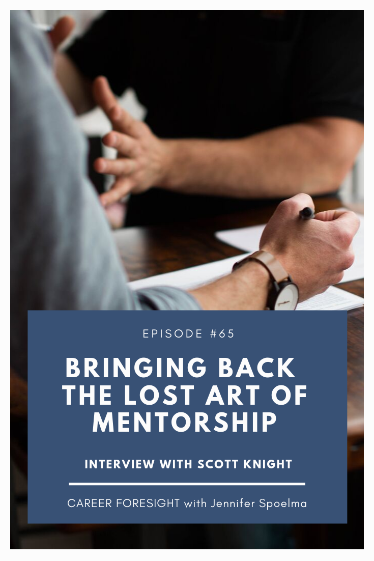 #65 The Lost Art of Mentorship _ Interview with Scott Knight.png