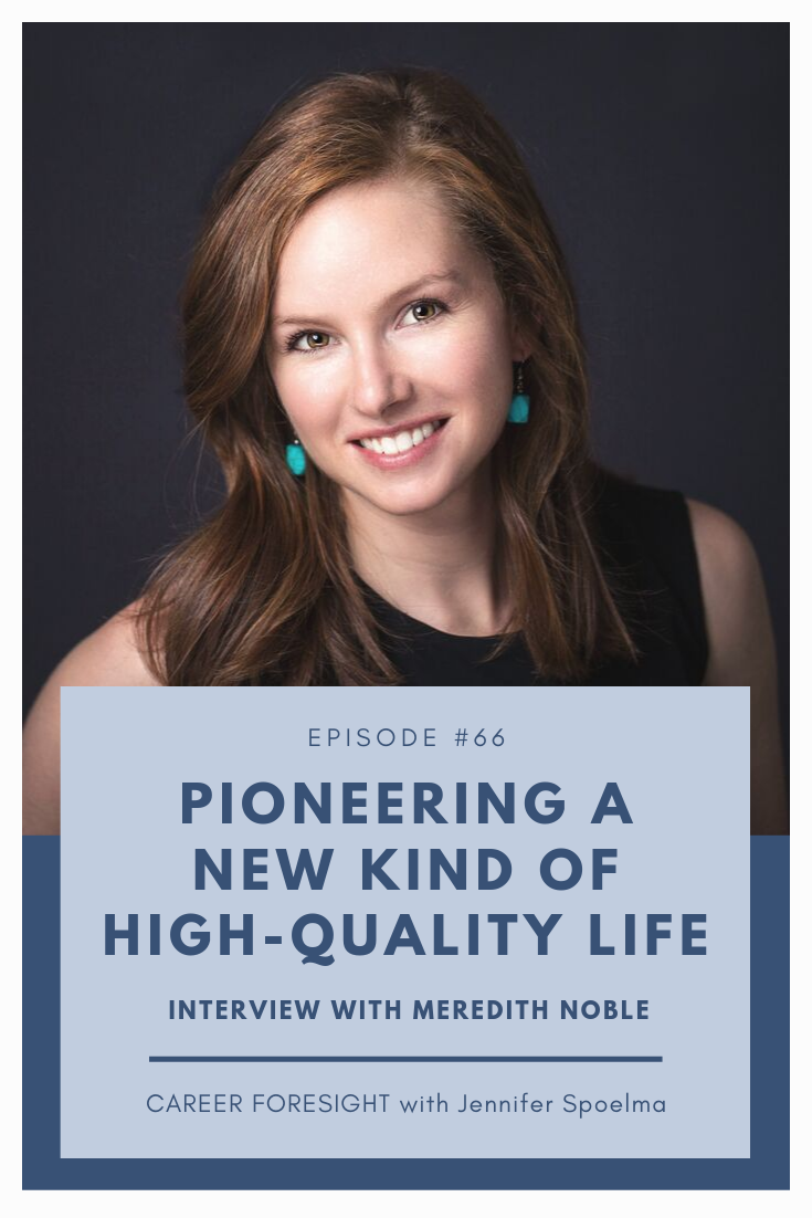 #66 Podcast Interview with Meredith Noble for Career Foresight.png