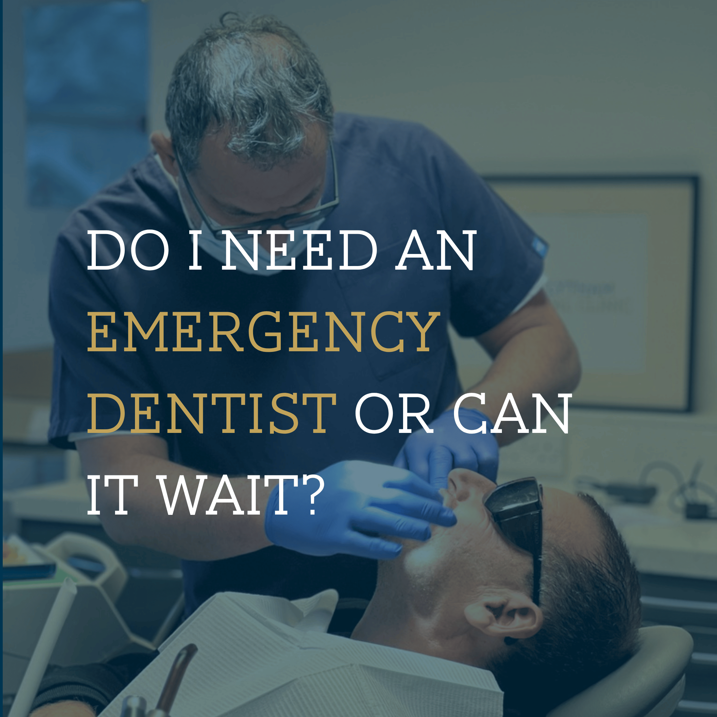 Do I Need an Emergency Dentist or Can It Wait?