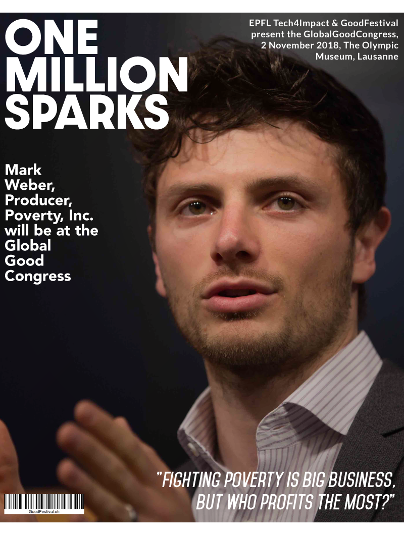      

 
   With the team at Poverty, Inc., Mark Weber questions our beliefs. From philanthropic actions to international adoptions, from solar panels to U.S. agricultural subsidies, the movie challenges us to ask ourselves: Could I be part of the pr