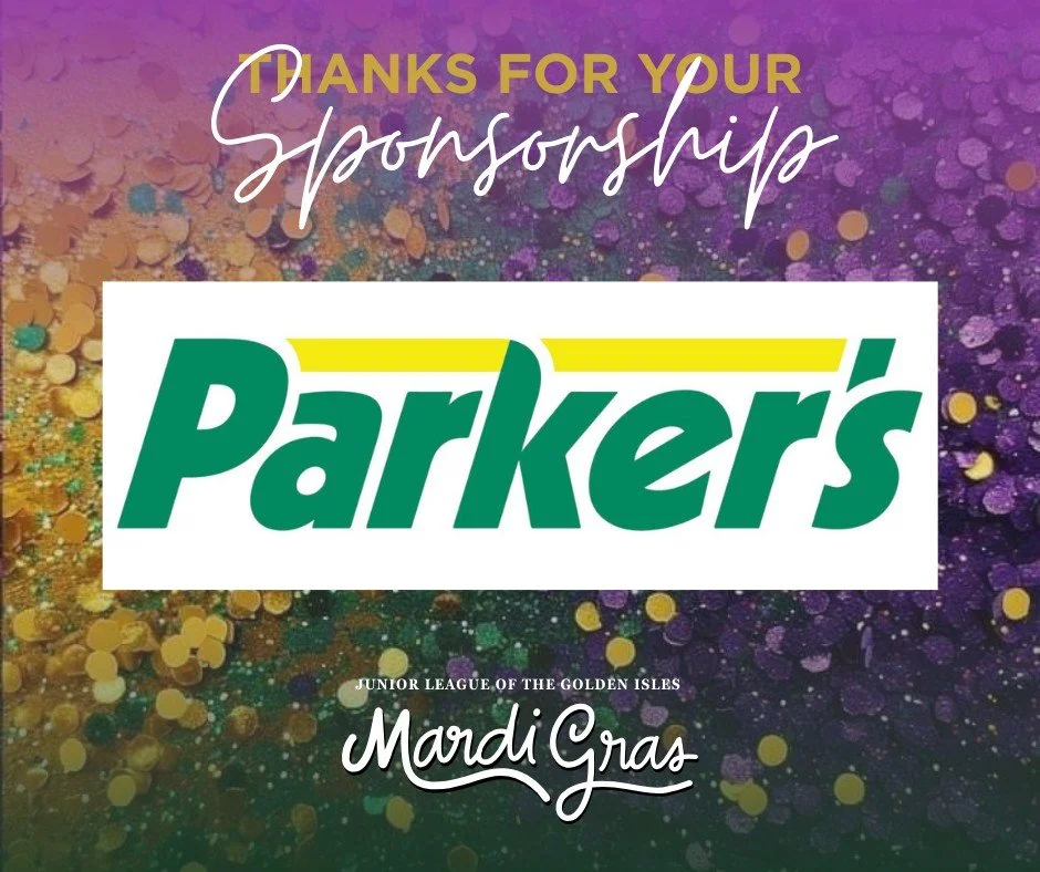 Thank you to Parker&rsquo;s for supporting our upcoming Mardi Gras celebration as a Premier Sponsor!

Their commitment helps the Junior League of the Golden Isles fund JLGI Student Scholarships and support students in our community.

Mardi Gras Celeb
